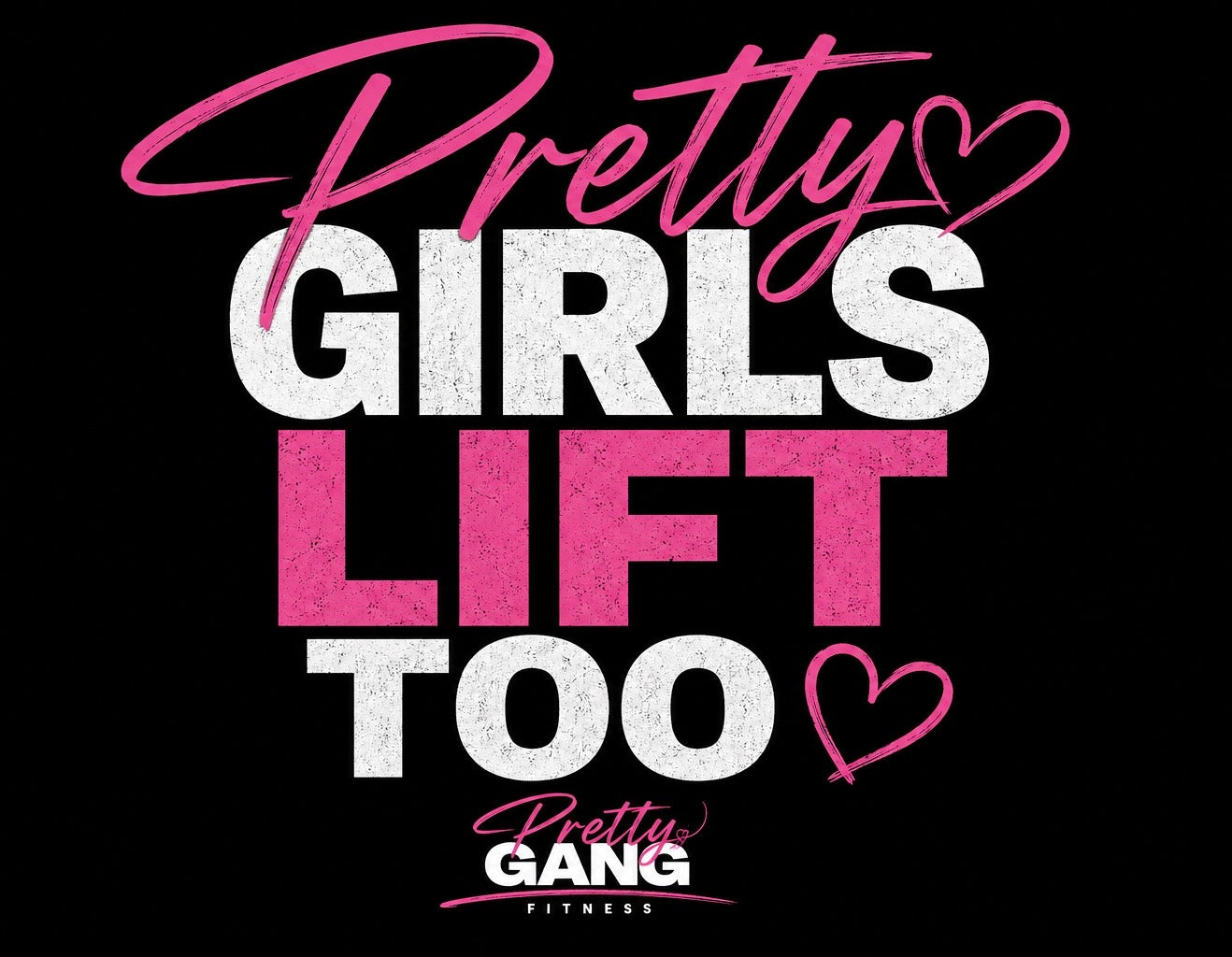 Pretty Drop #001 : Pretty Girls Lift Too Graphic Tee